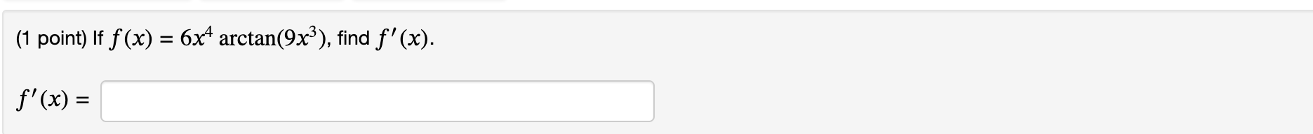arctan(x). =\f(1 point) If f (x) = (sin- (6x + 8)) ,