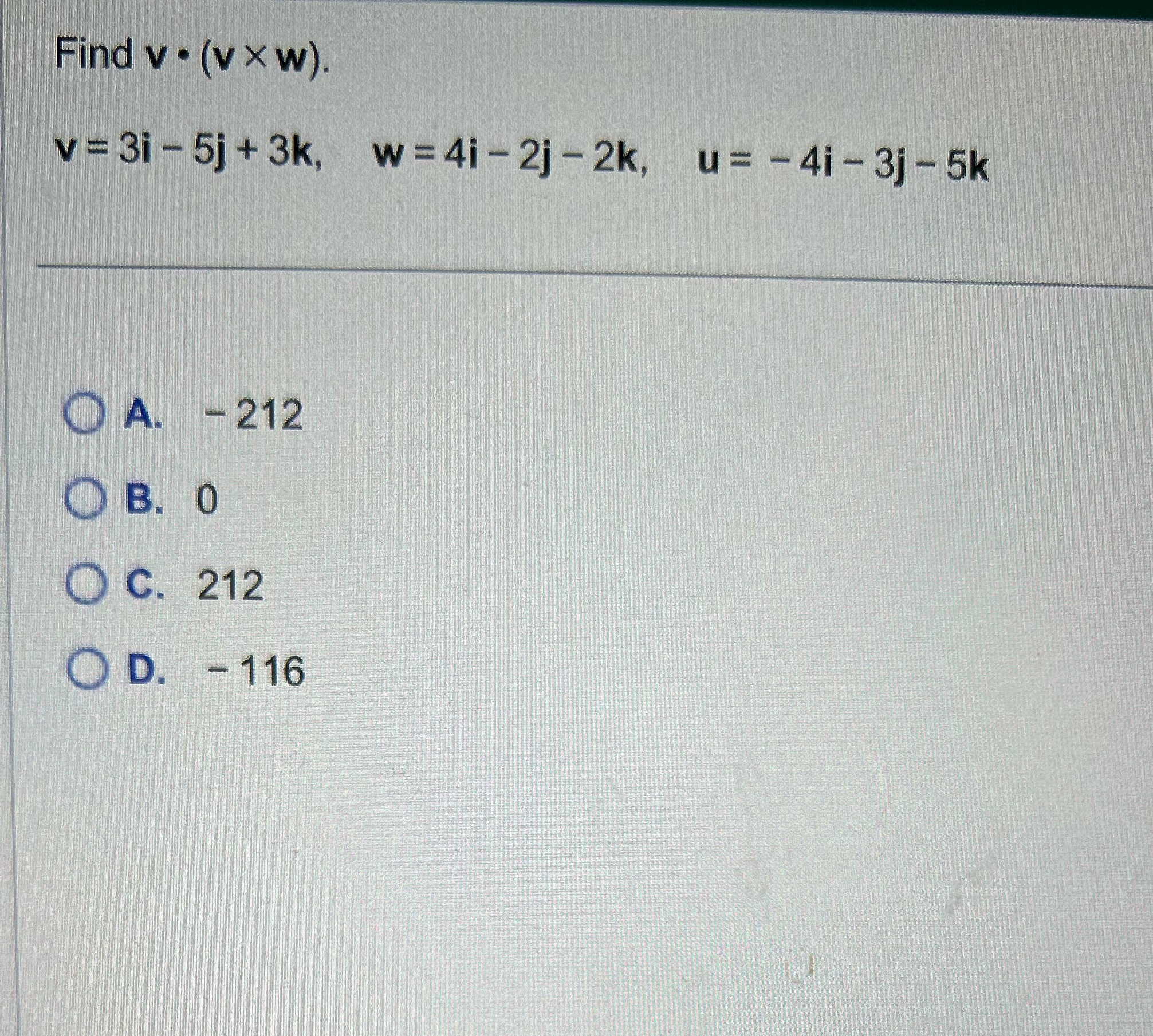 3i - 5j + 3k, w =4i - 2j- 2k, u= -4i