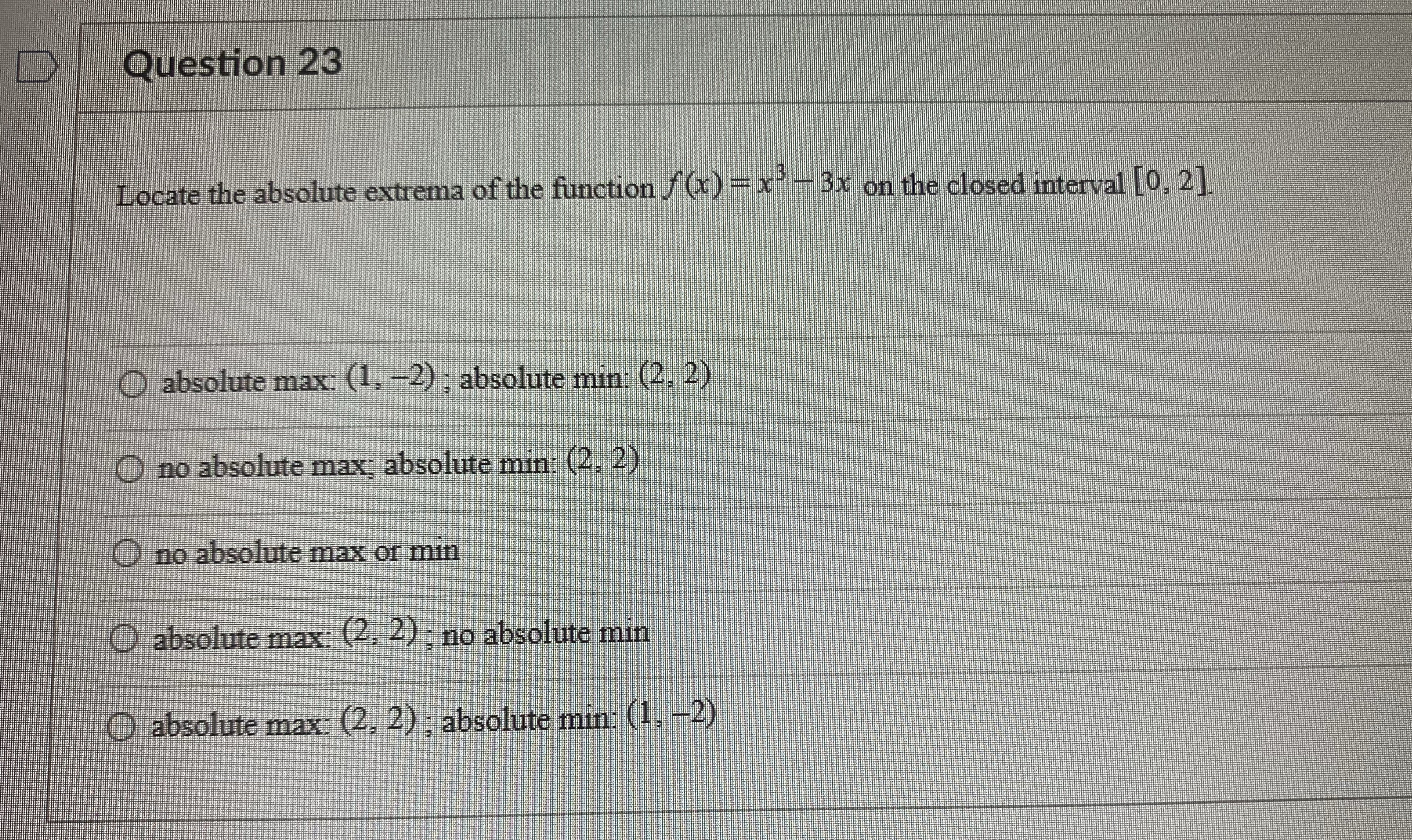 23 Locate the absolute extrema of the function / () = x