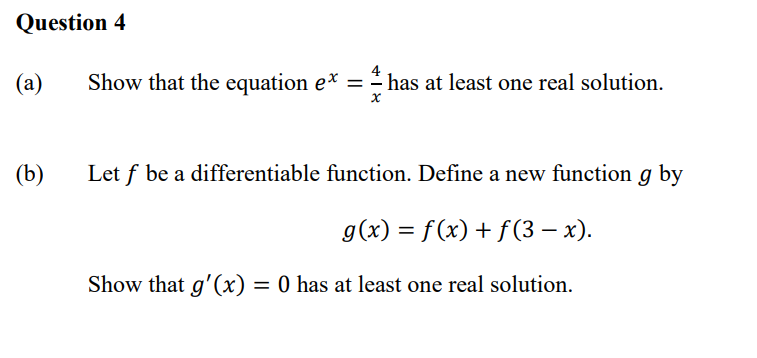 least one real solution. Let f be a differentiable function. Define a