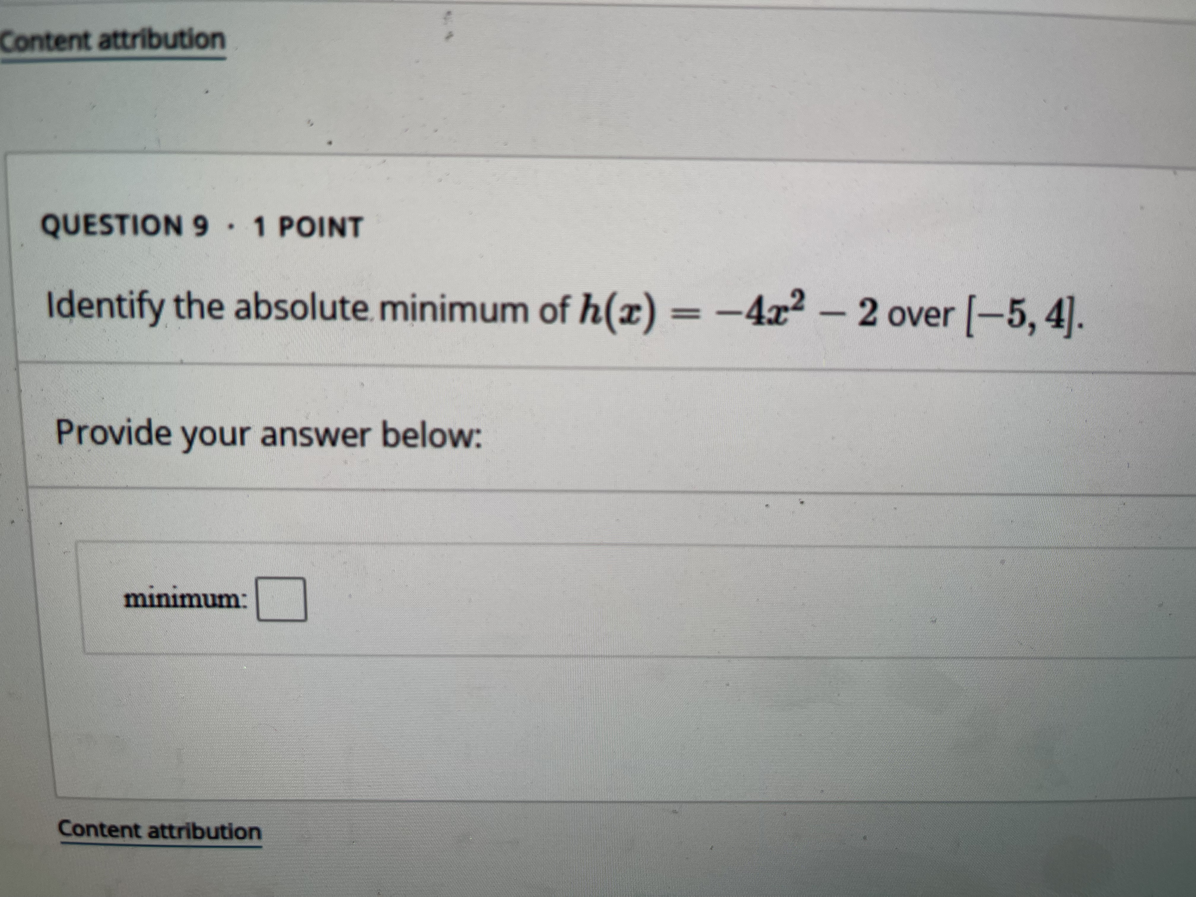  Content attribution QUESTION 9 . 1 POINT Identify the absolute minimum