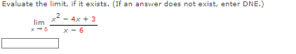 it exists. (If an answer does not exist, enter DNE.) lim (-4+