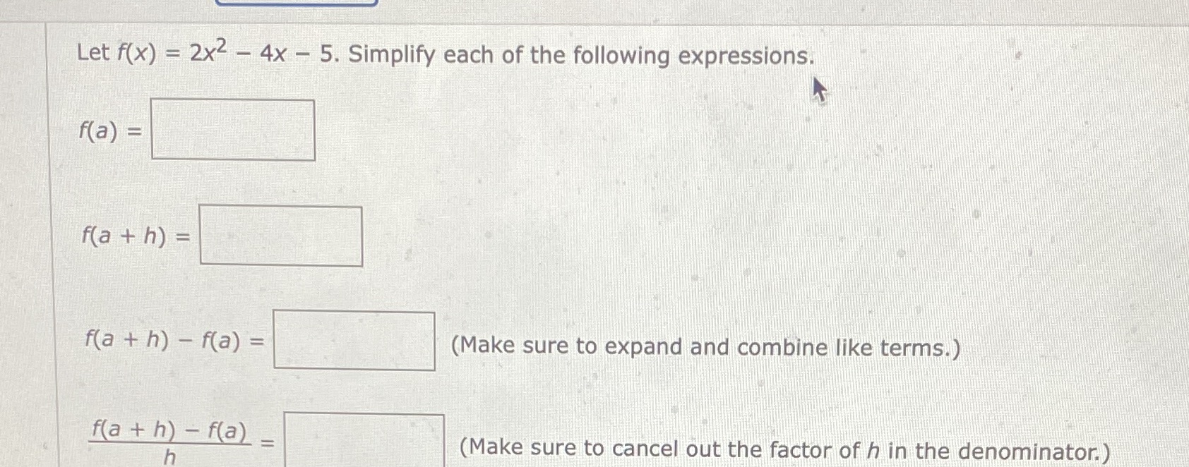 the following expressions. f(a ) f(a + h) = f(a + h)