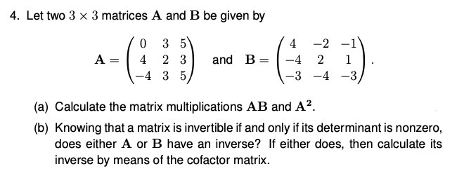 4. Let two 3 x 3 matrices A and B be