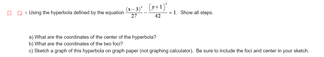 coordinates of the two foci? c) Sketch a graph of this hyperbola