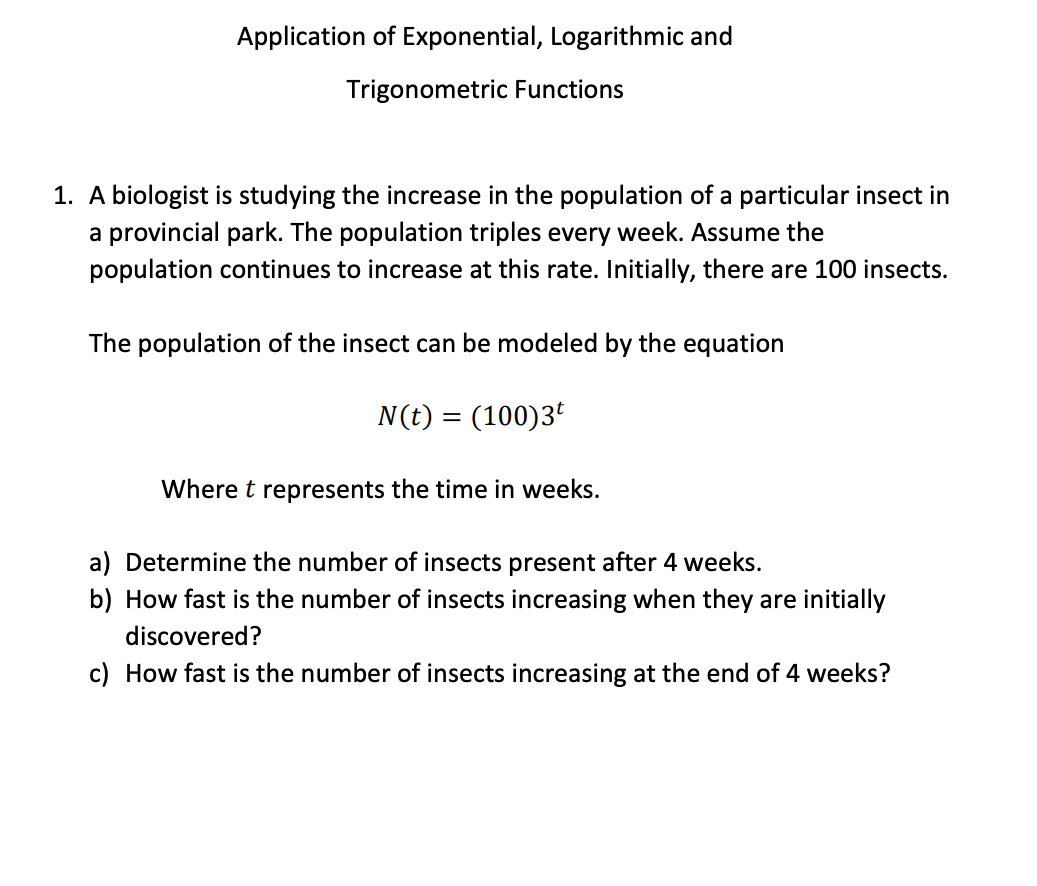 Functions 1. A biologist is studying the increase in the population of