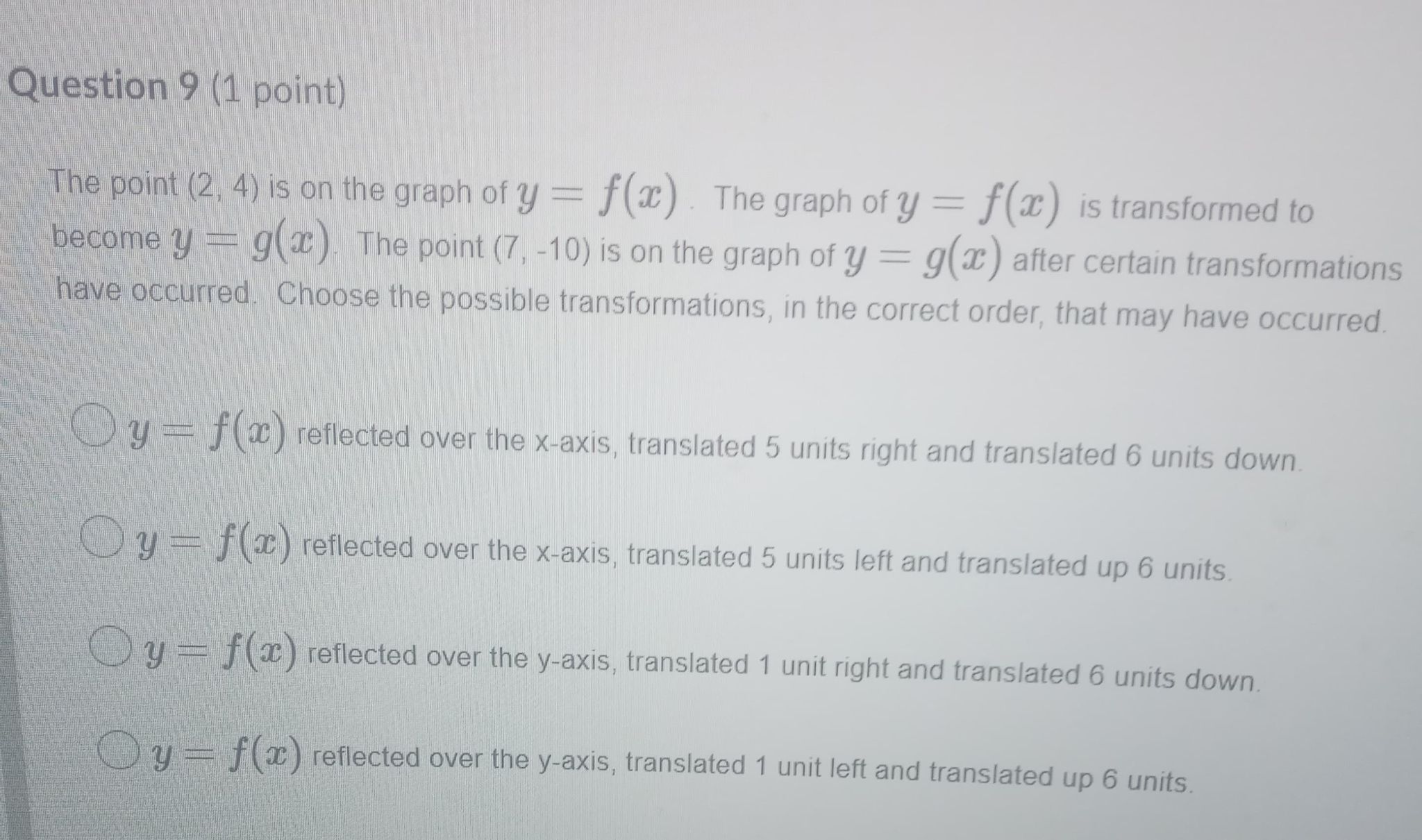 transformations have occurred. Choose the possible transformations, in the correct order, that