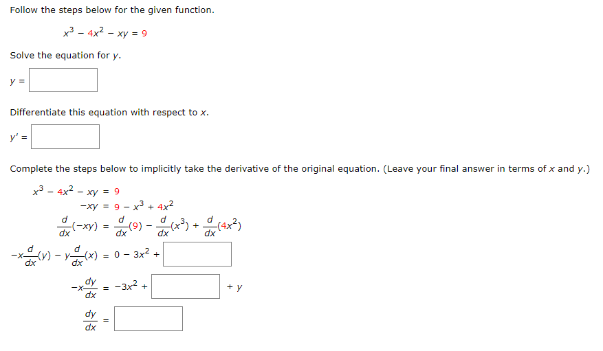 to x. y' Complete the steps below to implicitly take the derivative