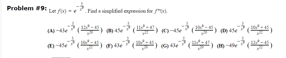  Problem #9: Let f(x) = e . Find a simplified expression