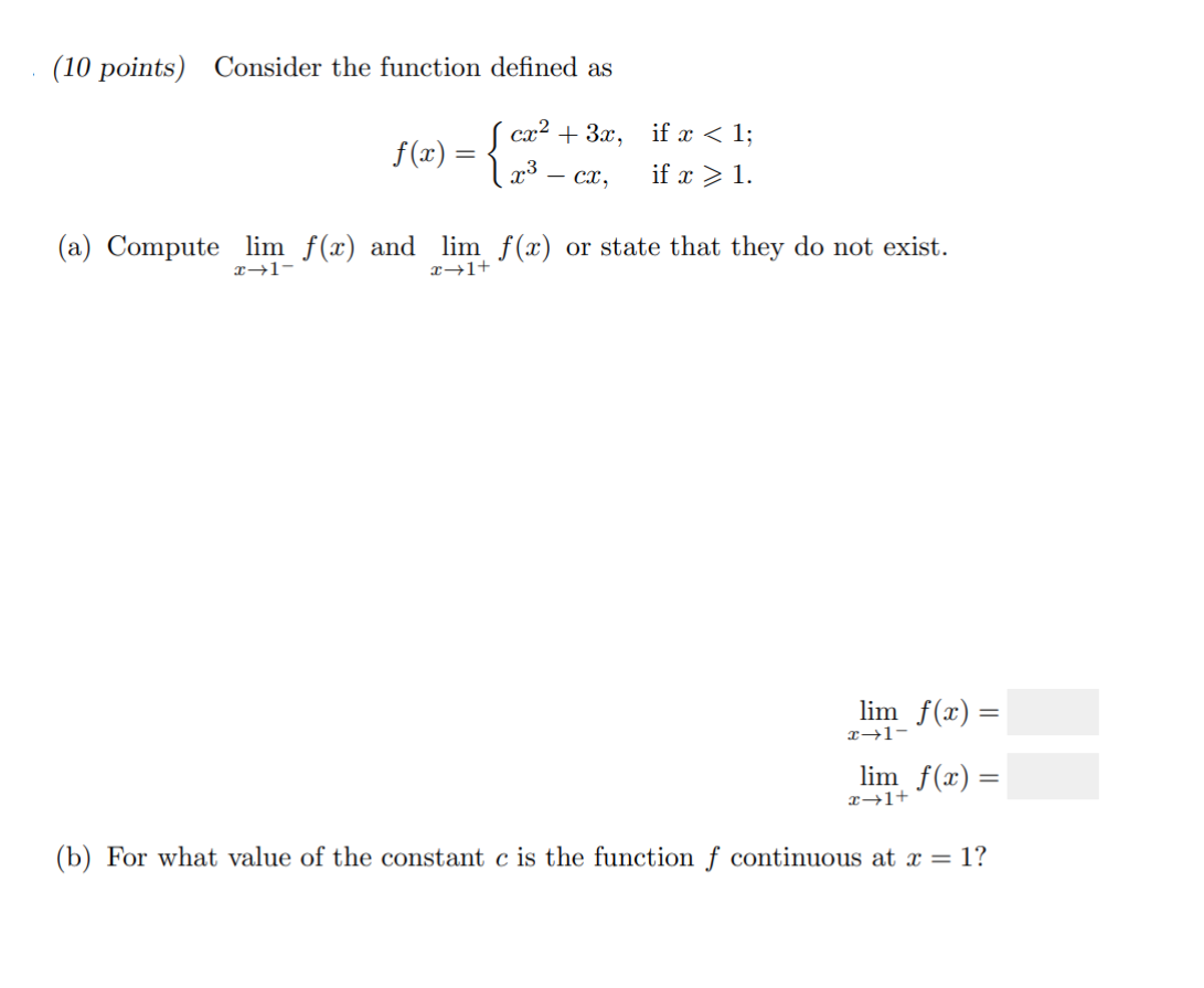  (10 points) Consider the function defined as f(a) = cx +3x,
