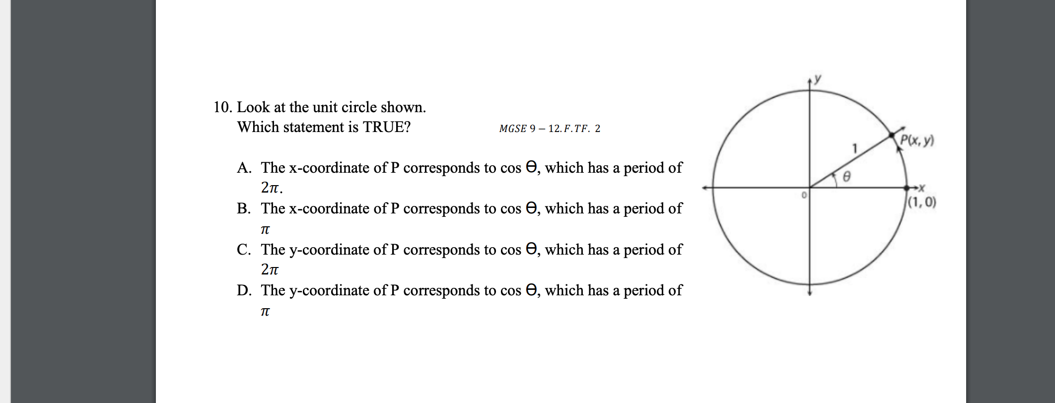 10. Look at the unit circle shown. Which statement is TRUE?