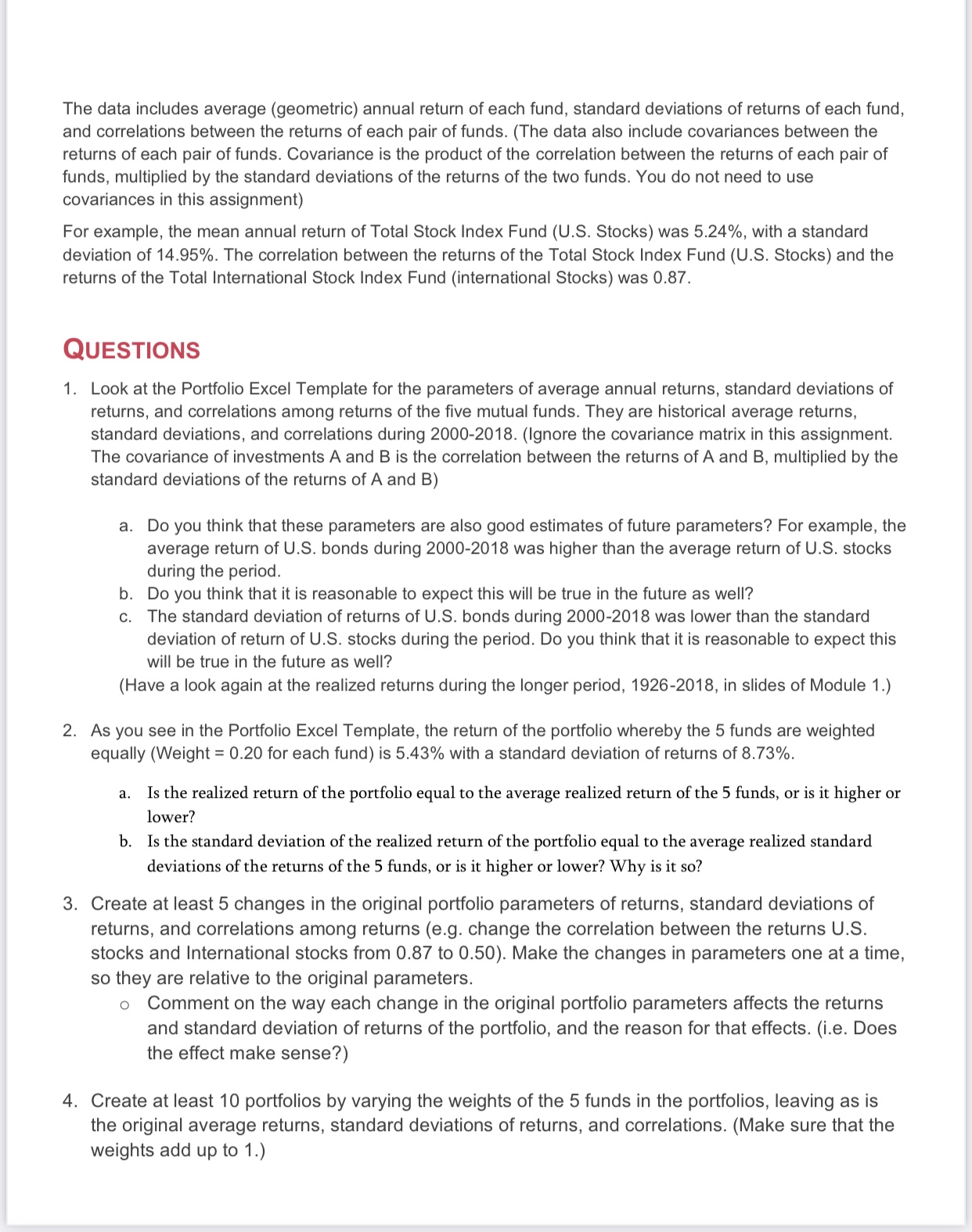 Fund Return of Returns Weight Sum Weight U.S. Bonds 7.02% 9.00% 0.20
