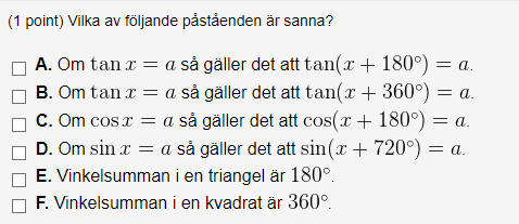 (1 point) Vilka av tlJande pstenden r sanna? A 0m tan x