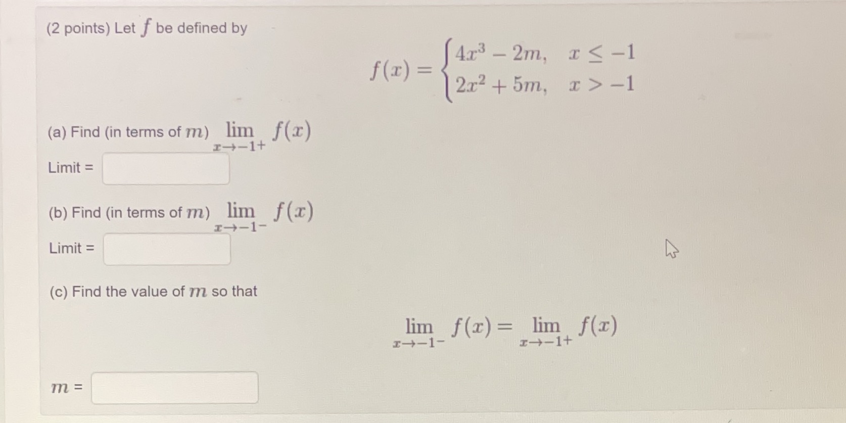  (2 points) Let f be defined by 4x3 - 2m, x