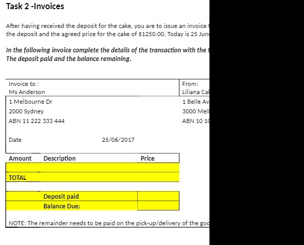 Task 2 -Invoices After having received the deposit for the cake,