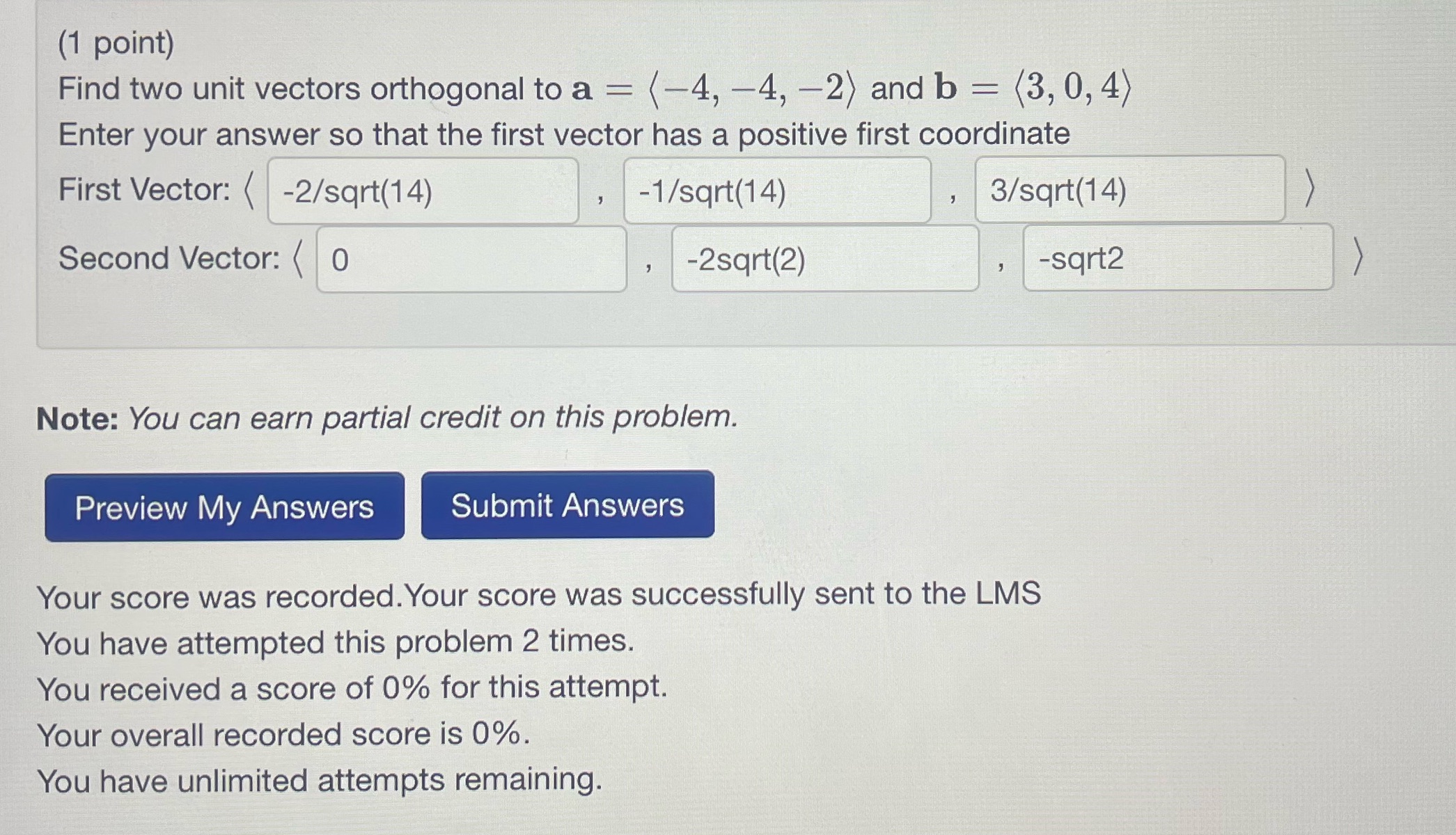  Can someone solve this problem? (1 point) Find two unit vectors
