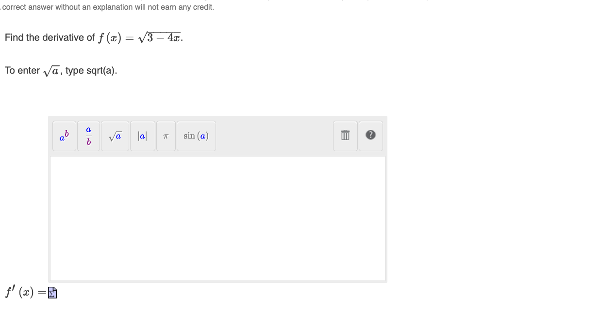 the derivative of f (x) = V3 - 4x. To enter va