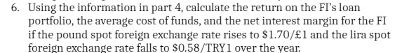  6. Using the information in part 4, calculate the return on