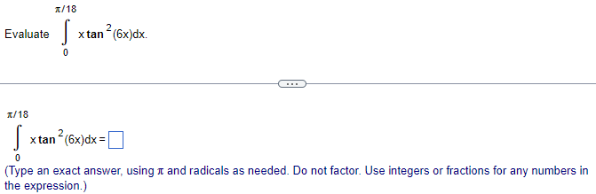 exact answer.)Evaluate the integral using integration by parts. 30 ge sin 30