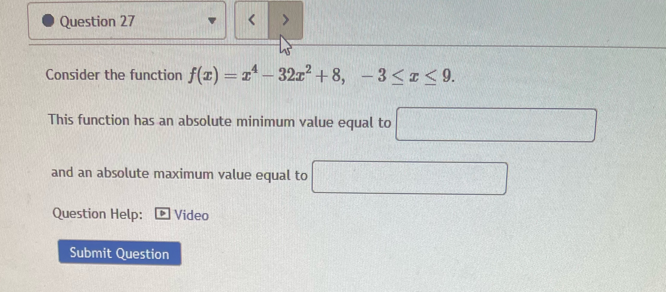  Question 27 Consider the function (2) - 2 3237 + 8,