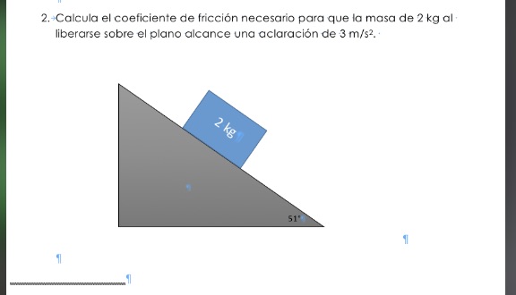kg al liberarse sobre el plano alcance una aclaracin de 3 m/s2.