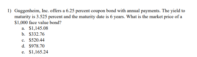 face value bond? a. $1,145.08 b. $332.76 c. $520.44 d. $978.70 e.