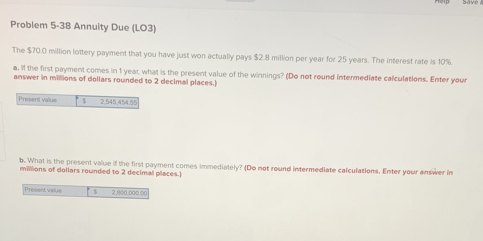  Are my answers correct? Help Save & Problem 5-38 Annuity Due
