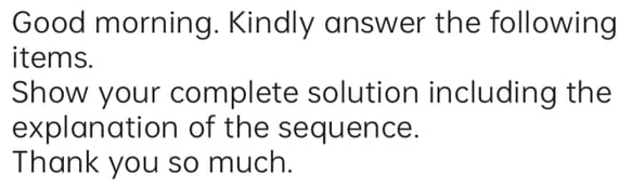 complete solution including the explanation of the sequence. Thank you so much.\f6)