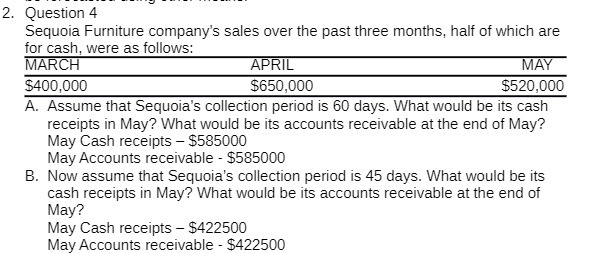 2. Question 4 Sequoia Furniture company's sales over the past three months,