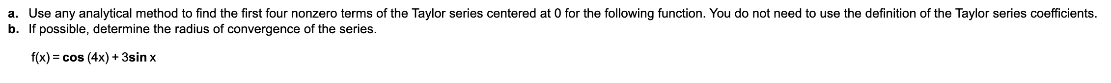  a. Use any analytical method to find the first four nonzero
