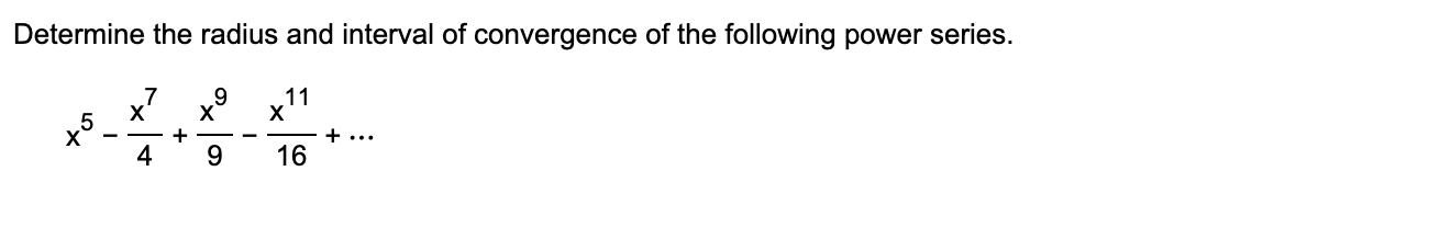 terms of the Taylor series centered at 0 for the following function.