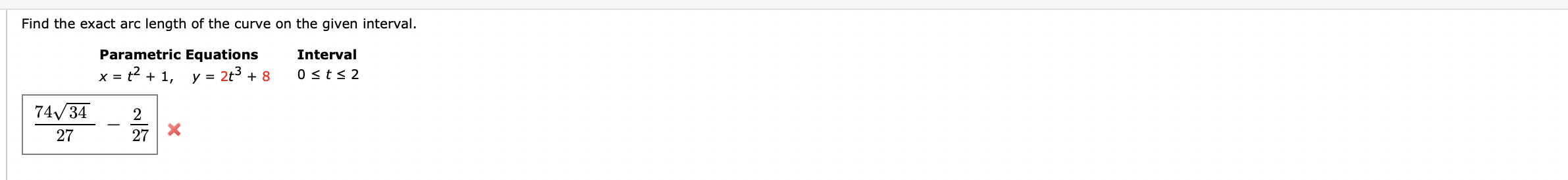 interval. Parametric Equations Interval x=t2+1, y=2t3+s OStSZ 74\\/ 34 2 27 27&quot