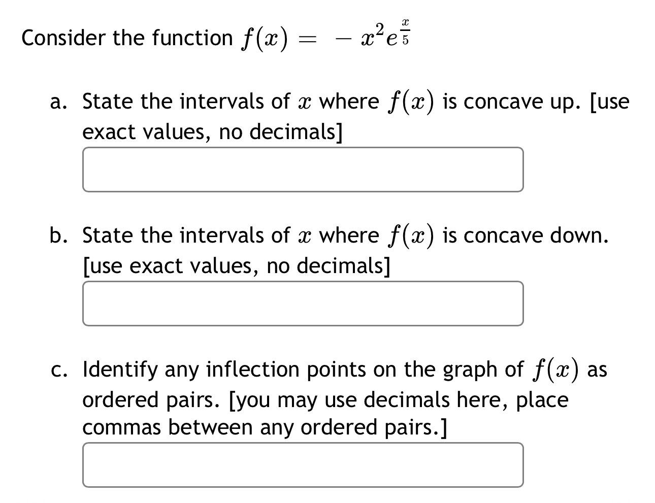 Consider the function at) : 3326; a. State the intervals of
