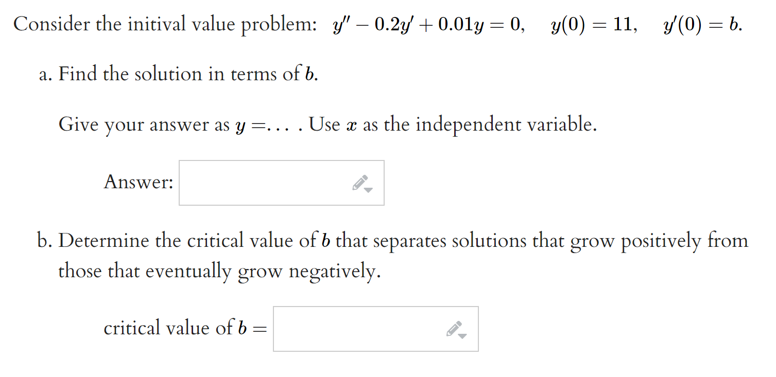 y(0) = 11, y'(0) = b. a. Find the solution in terms