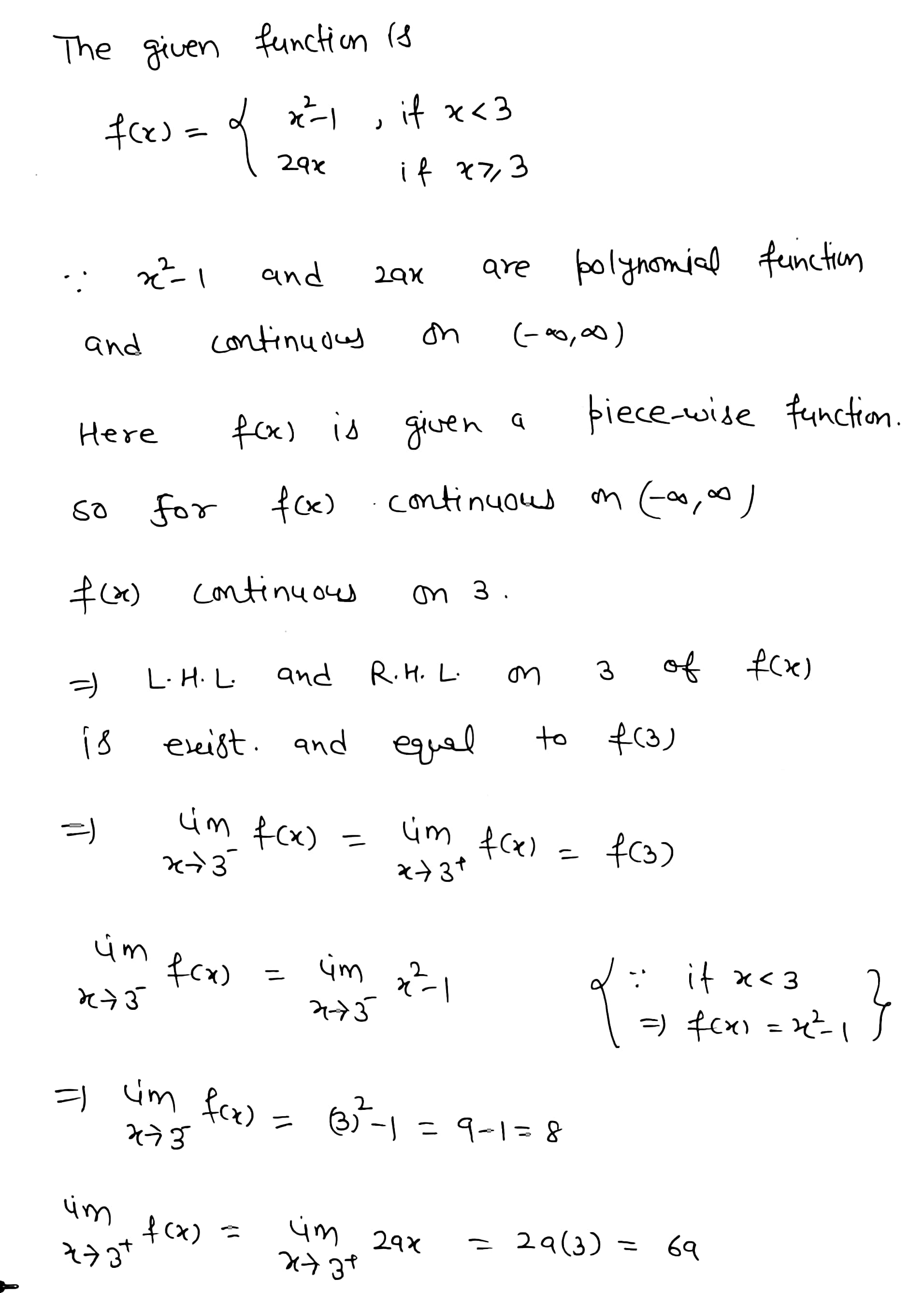 sure you check the conditions for continuity.The given function is foxs =