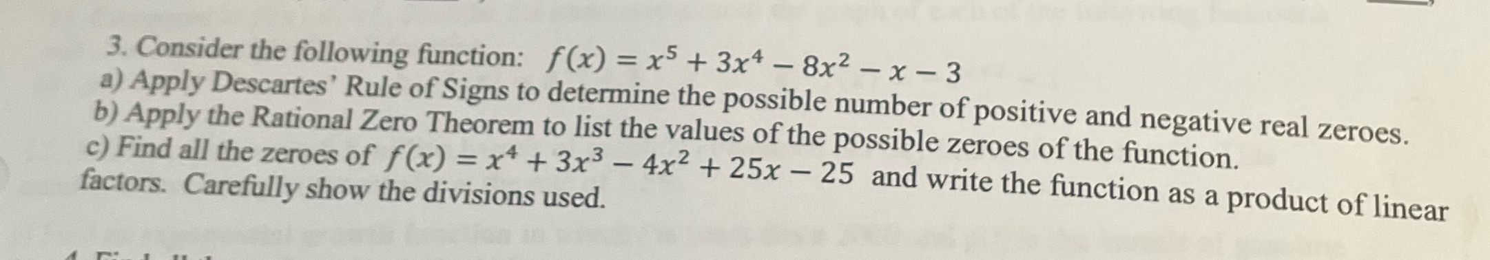 3. Consider the following function: f(x) = x5 + 3x4 -