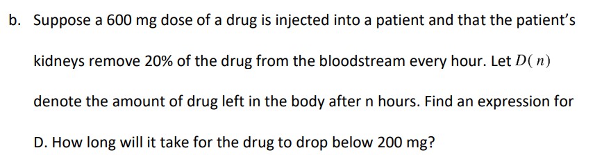 patient and that the patient's kidneys remove 20% of the drug from