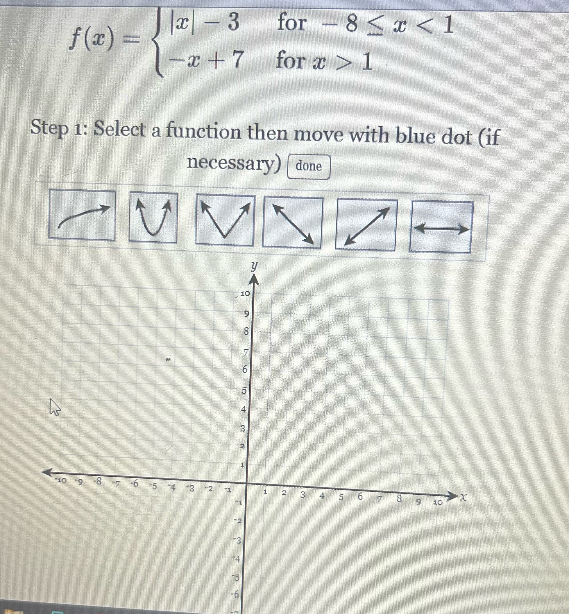 function then move with blue dot (if necessary) |done V 10 10