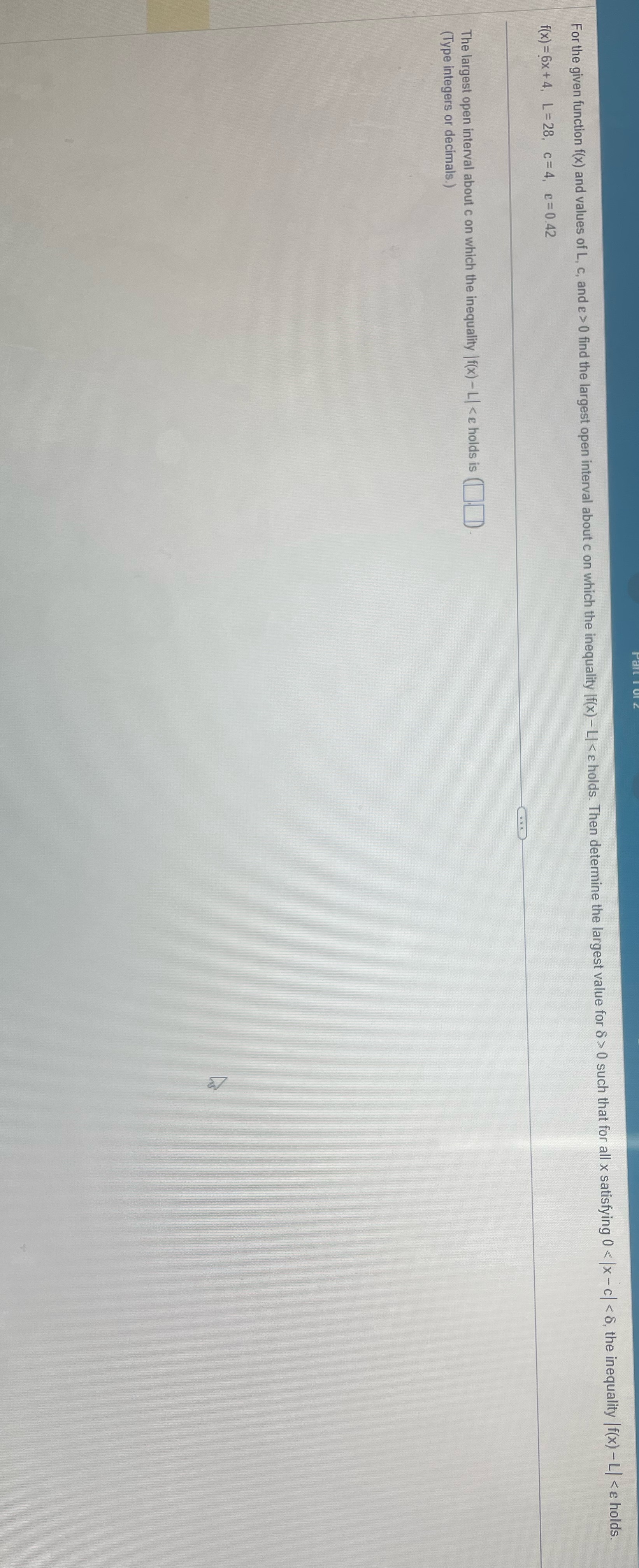 e > 0 find the largest open interval about c on which