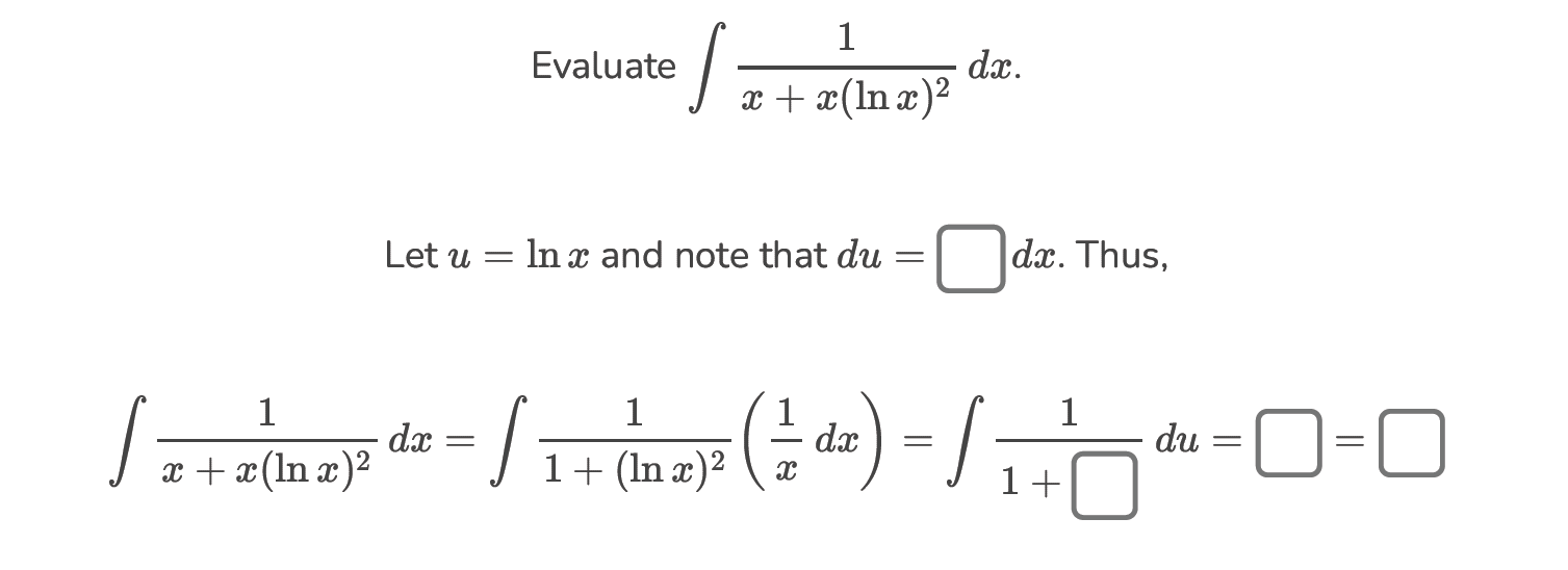  1 Evaluate dx. ac + x(In x 2 Let u =