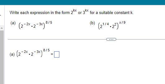 Write each expression in the form 2 or 3 for a suitable