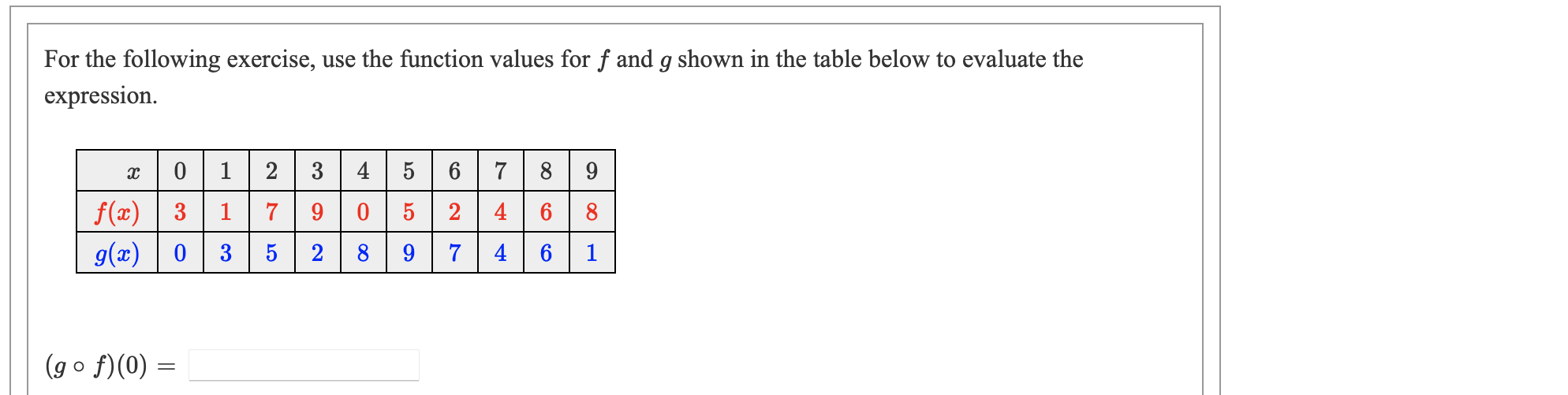 notation. Given f(x) = x2 + 6x and g(x) = 5 -