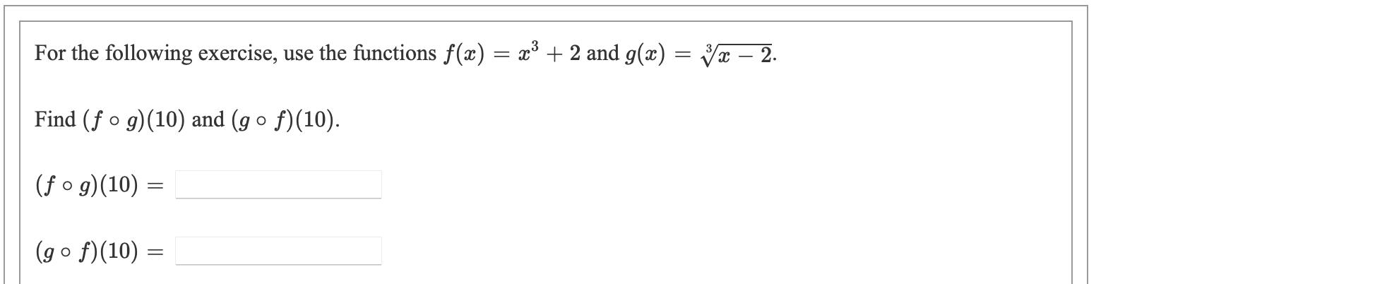PreviewFor the following exercise, use each pair of functions to find f(g(x)