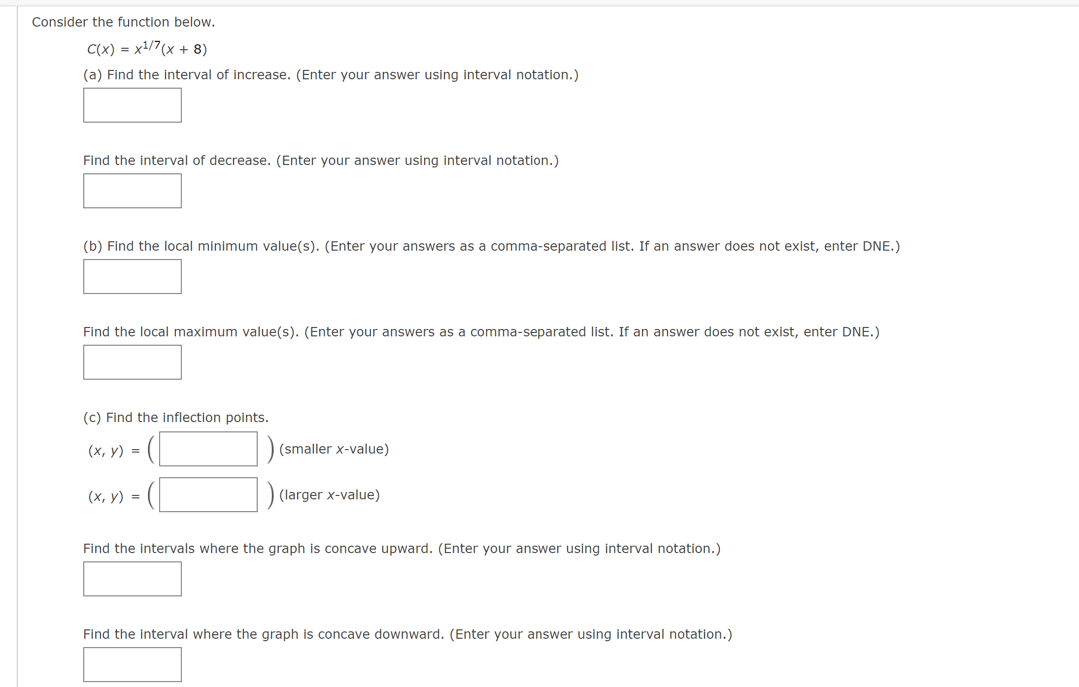  Consider the function below. C(X) = x1/7(x + s) (a) Find
