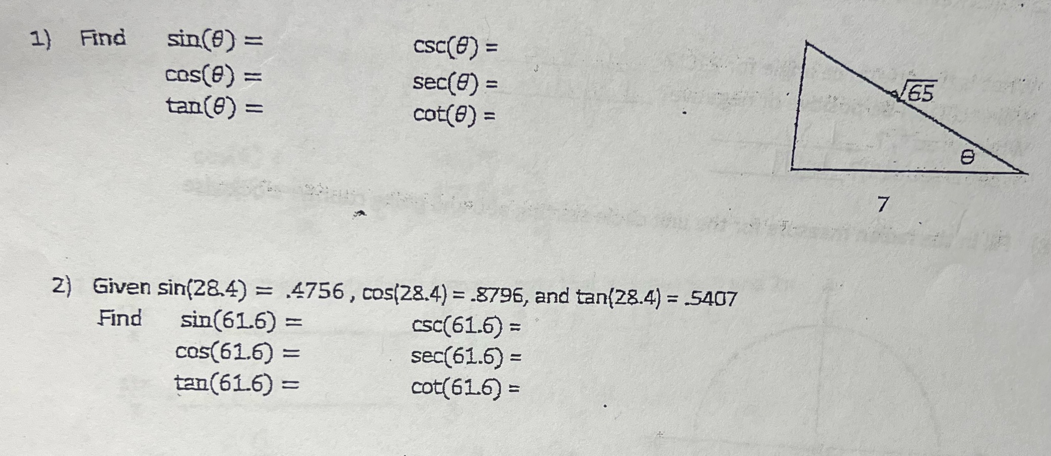 csc(8) = cos(0) = sec (8) = 165 tan (8) = cot