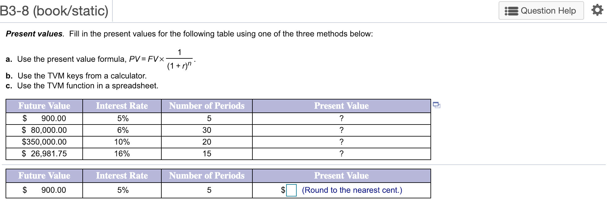 Present values. Fill in the present values for the following table