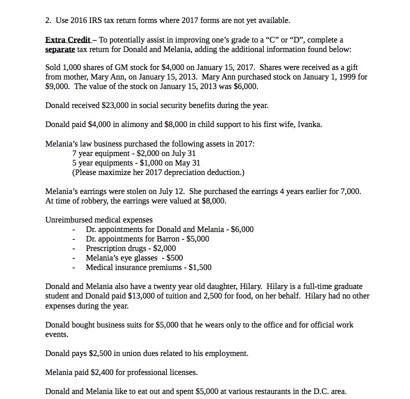  2 . Use 2016 IRS tax return forms where 2017 forms