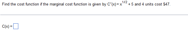 cost is $6Find the cost function if the marginal cost function is