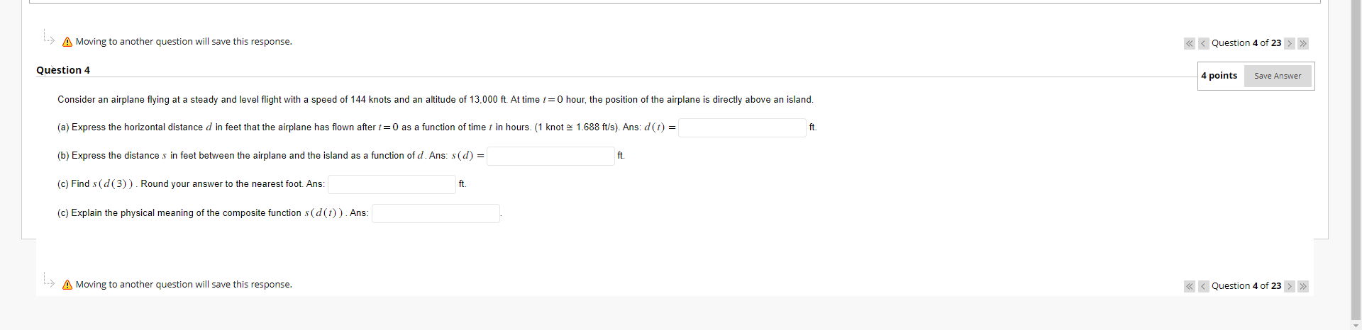  .> A Moving to another question will save this response. >