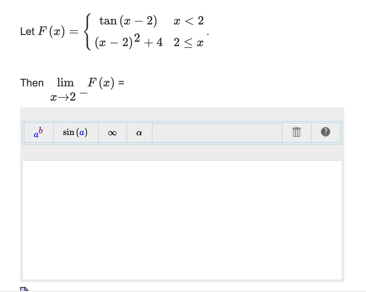 tan (c 2) c < 2 Let F (c) (c 2) 2+4